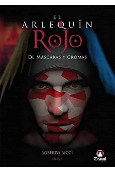 EL ARLEQUÍN ROJO. DE MÁSCARAS Y CROMAS
