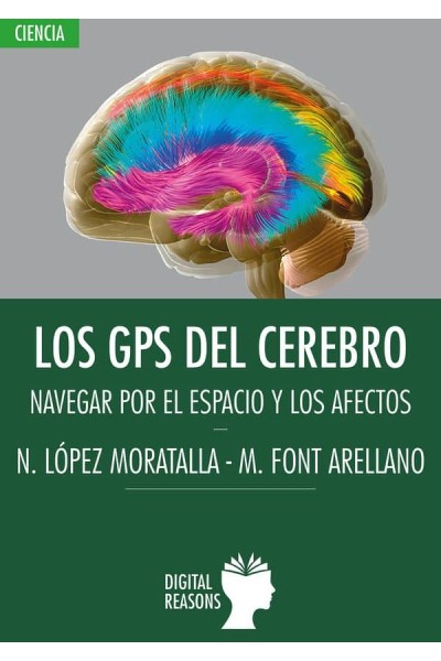 GPS DEL CEREBRO:NAVEGAR POR ESPACIO Y LOS AFECTOS