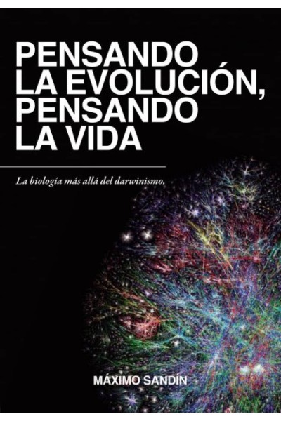 PENSANDO LA EVOLUCION,PENSANDO LA VIDA (NUEVA EDICIÓN)