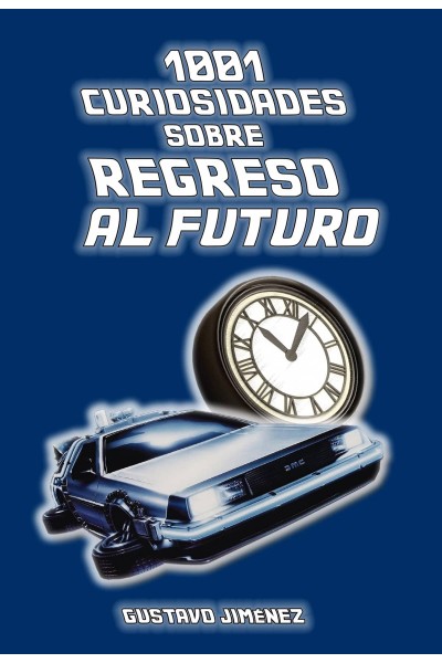 1001 CURIOSIDADES SOBRE REGRESO AL FUTURO