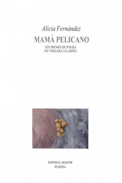 MAMÁ PELICANO. XIX PREMIO POESÍA FIZ VERGARA VILARIÑO