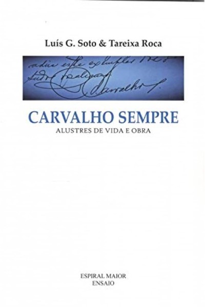 CARVALHO SEMPRE. ALUSTRES DE VIDA E OBRA