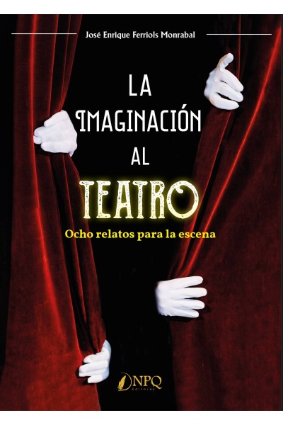 LA IMAGINACIÓN AL TEATRO