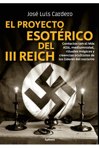 EL PROYECTO ESOTÉRICO DEL III REICH