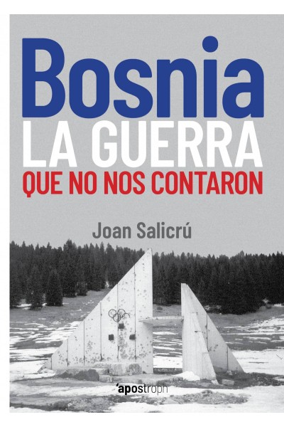BOSNIA, LA GUERRA QUE NO NOS CONTARON