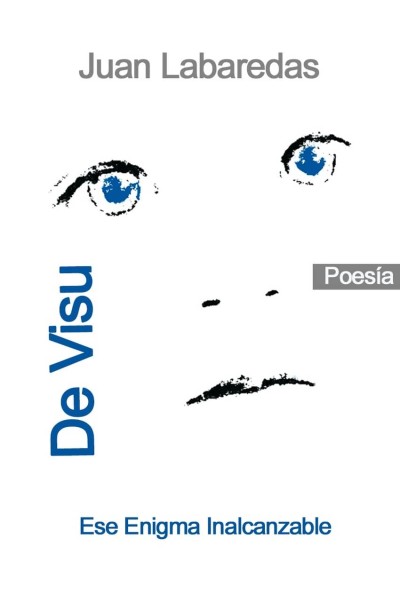(G).DE VISU:ESE ENIGMA INALCANZABLE.(POESIA)