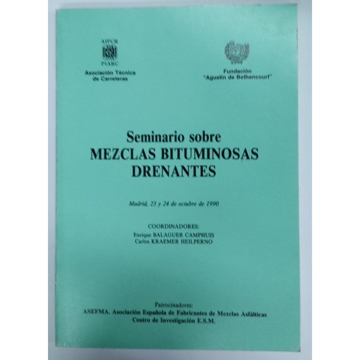 Seminario sobre mezclas bituminosas drenantes. Madrid 23 y 24 de octubre de 1990