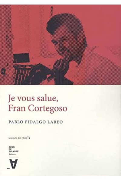 JE VOUS SALUE, FRAN CORTEGOSO