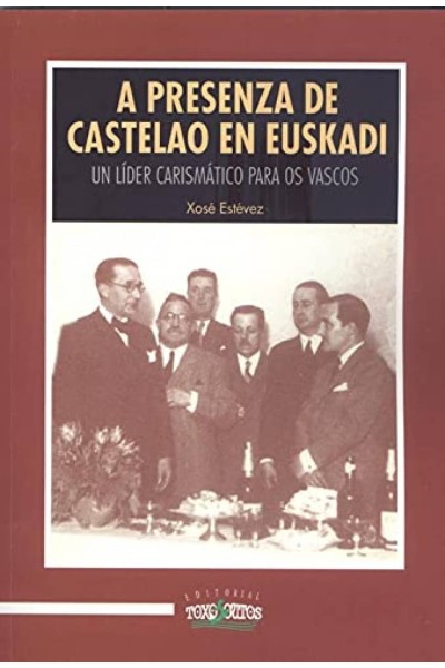 A PRESENZA DE CASTELAO EN EUSKADI