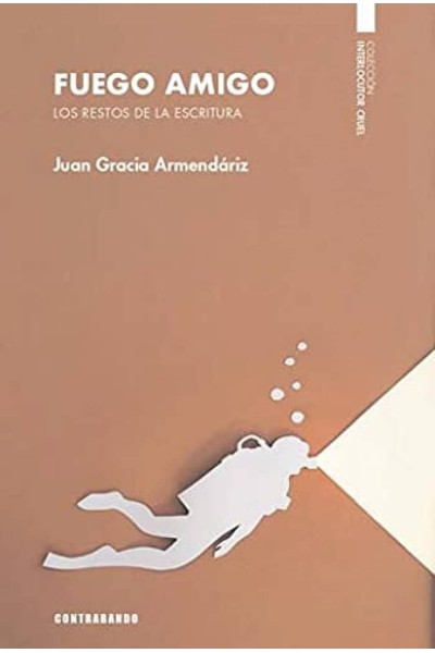 FUEGO AMIGO. LOS RESTOS DE LA ESCRITURA