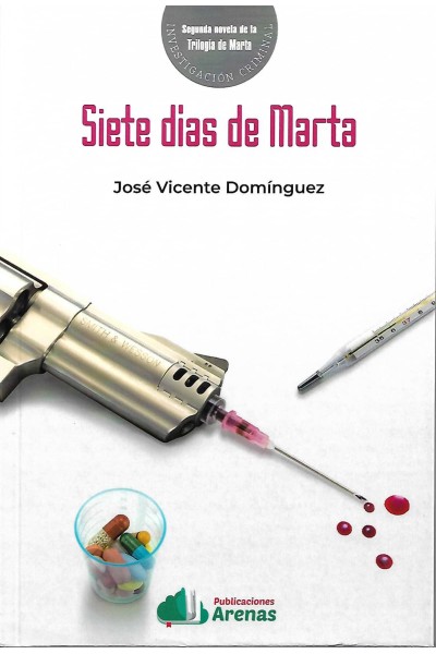 SIETE DIAS DE MARTA- TRILOGIA DE MARTA SEGUNDO LIBRO