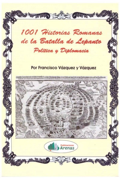 1.001 HISTORIAS ROMANAS DE LA BATALLA DE LEPANTO
