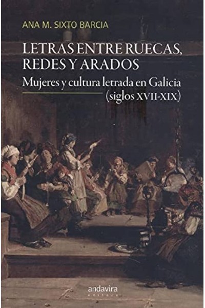 LETRAS ENTRE RUECAS, REDES Y ARADOS