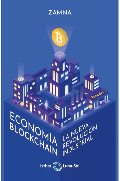 ECONOMIA BLOCKCHAIN (LA NUEVA REVOLUCION INDUSTRIAL)