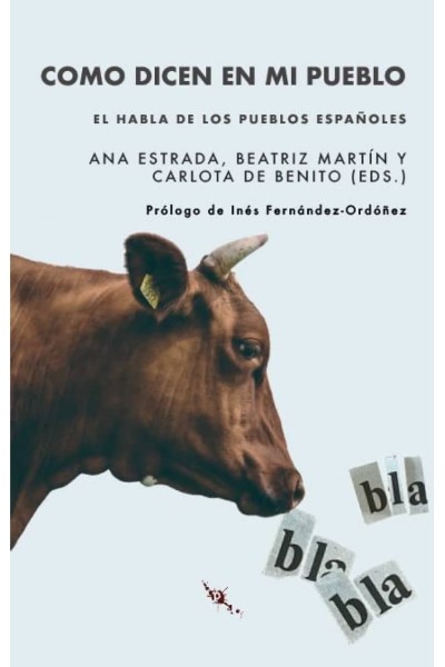 COMO DICEN EN MI PUEBLO: EL HABLA DE LOS PUEBLOS ESPAÑOLES
