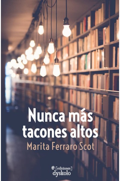NUNCA MÁS TACONES ALTOS