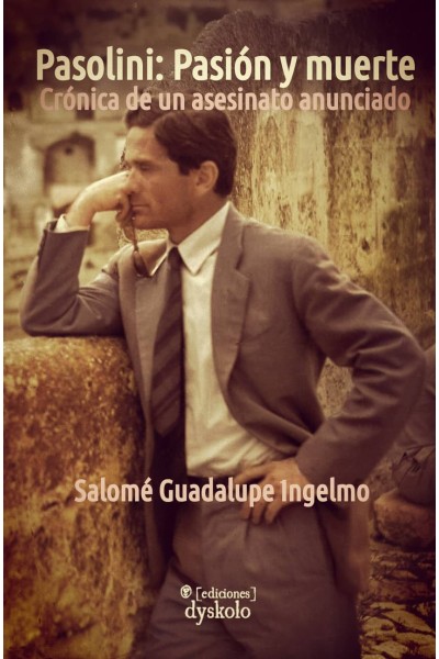 PASOLINI: PASIÓN Y MUERTE