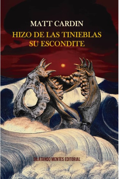 HIZO DE LAS TINIEBLAS SU ESCONDITE