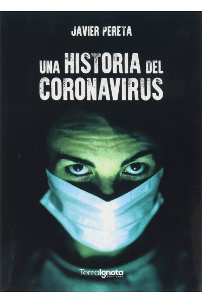 HISTORIA DEL CORONAVIRUS, UNA