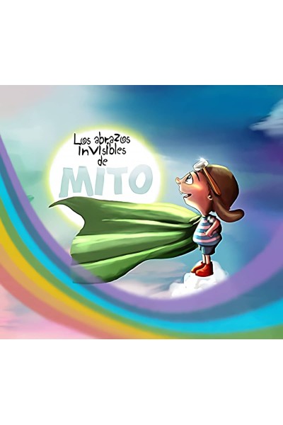 LOS ABRAZOS INVISIBLES DE MITO