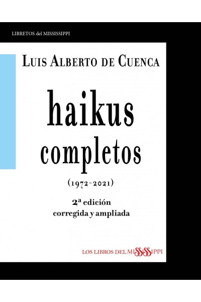 HAIKUS COMPLETOS (1972-2021) - 2ª EDICIÓN CORREGIDA Y AMPLIADA