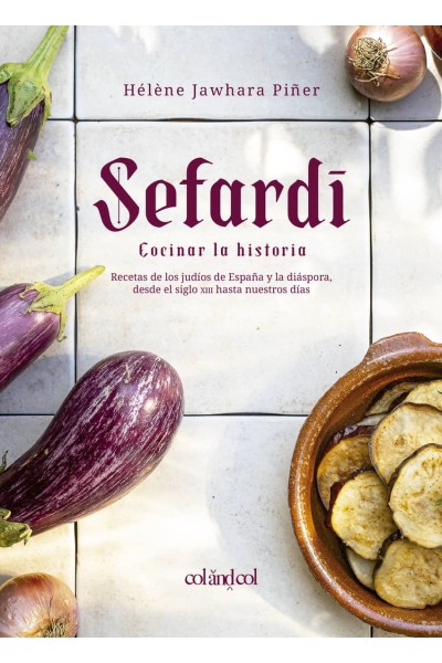SEFARDÍ. COCINAR LA HISTORIA