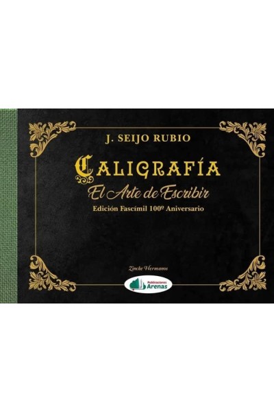 CALIGRAFIA- EL ARTE DE ESCRIBIR- FASCIMIL 100 ANIVERSARIO