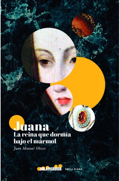 JUANA LA REINA QUE DORMIA BAJO EL MARMOL