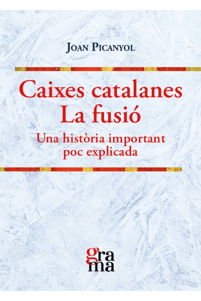 CAIXES CATALANES. LA FUSIÓ