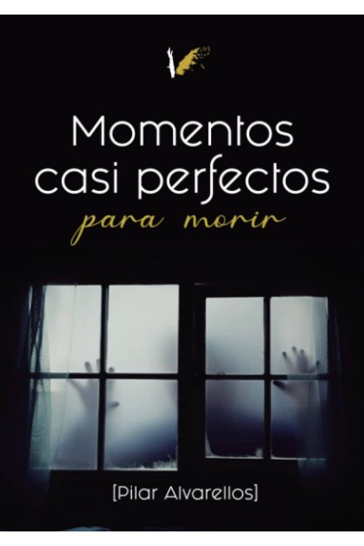 MOMENTOS CASI PERFECTOS PARA MORIR