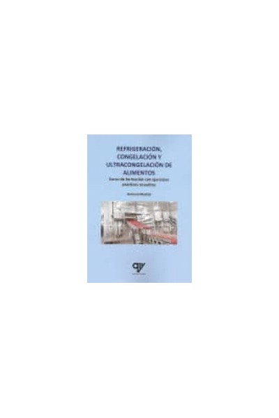 REFRIGERACIÓN, CONGELACIÓN Y ULTRACONGELACIÓN DE ALIMENTOS.