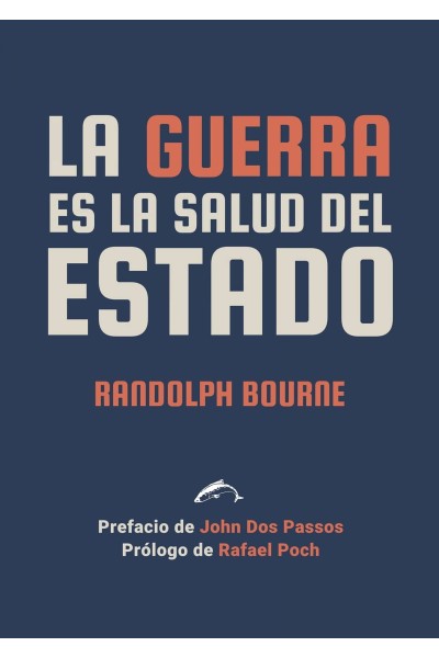 LA GUERRA ES LA SALUD DEL ESTADO