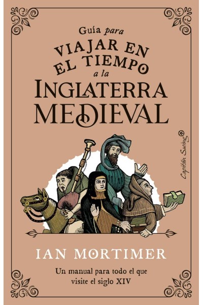 GUIA PARA VIAJAR EN EL TIEMPO A LA INGLATERRA MEDIEVAL