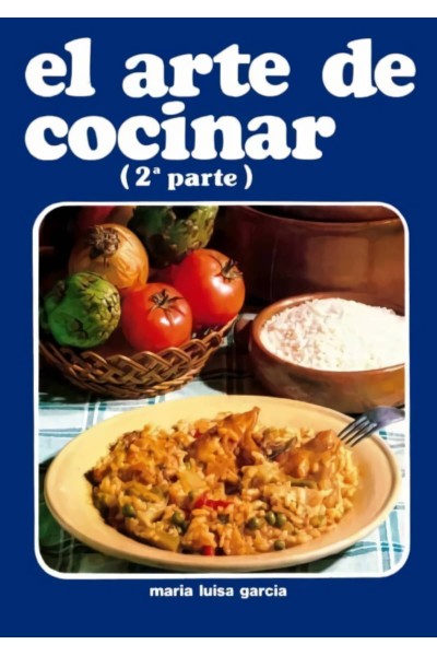 EL ARTE DE COCINAR 2ª PARTE - DELALLAMA