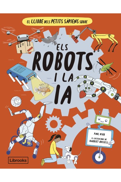 EL LLIBRE DELS PETITS SÀPIENS SOBRE ELS ROBOTS I LA INTEL·LIGÈNCIA ARTIFICIAL
