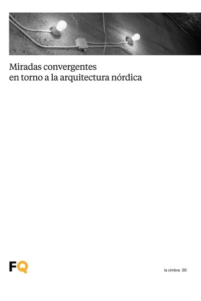 MIRADAS CONVERGENTES EN TORNO A LA ARQUITECTURA NORDICA