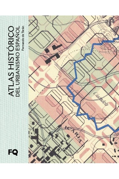 ATLAS HISTÓRICO DEL URBANISMO ESPAÑOL