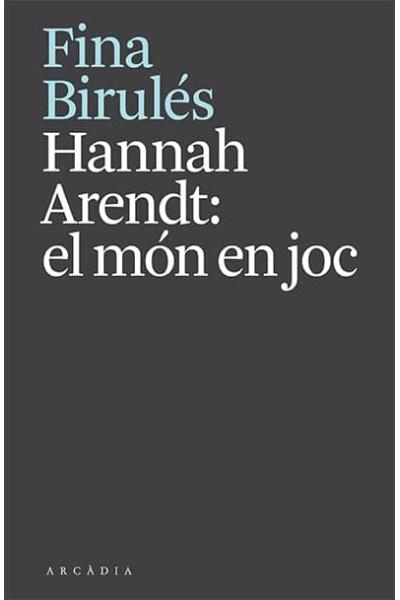 HANNAH ARENDT: EL MÓN EN JOC