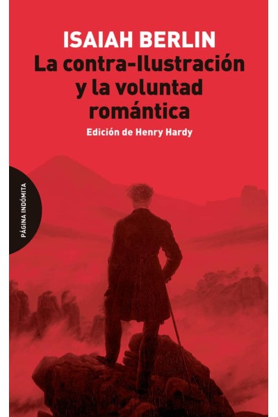 LA CONTRA-ILUSTRACIÓN Y LA VOLUNTAD ROMÁNTICA