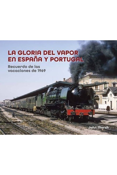 LA GLORIA DEL VAPOR EN ESPAÑA Y PORTUGAL