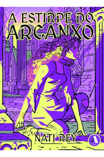 A ESTIRPE DO ARCANXO