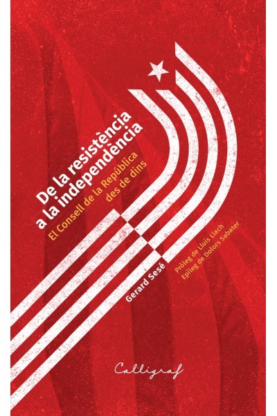 DE LA RESISTÈNCIA A LA INDEPENDÈNCIA