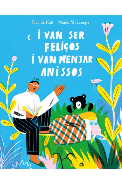 I VAN SER FELIÇOS I VAN MENJAR ANISSOS