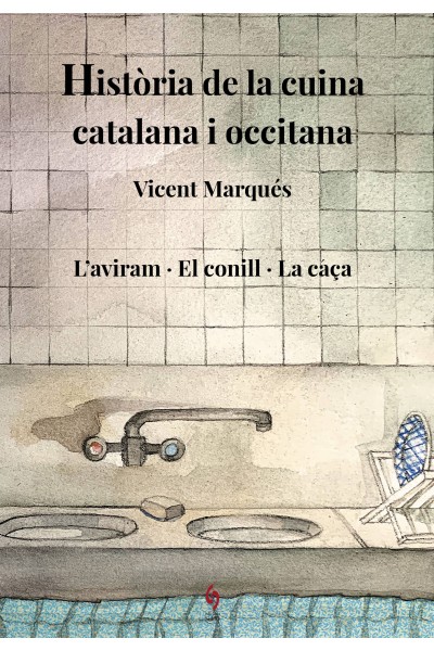 HISTÒRIA DE LA CUINA CATALANA I OCCITANA. VOLUM 6