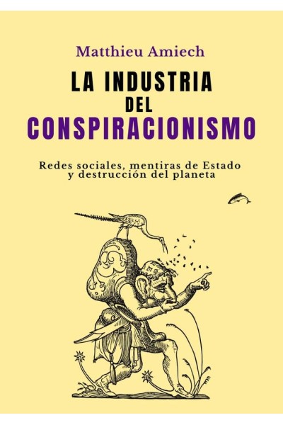INDUSTRIA DEL CONSPIRACIONISMO, LA