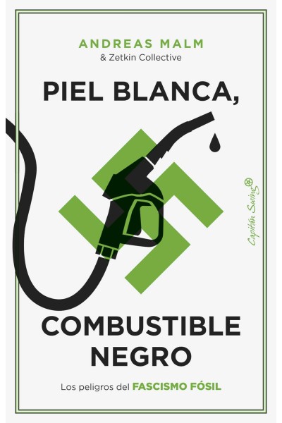 PIEL BLANCA, COMBUSTIBLE NEGRO