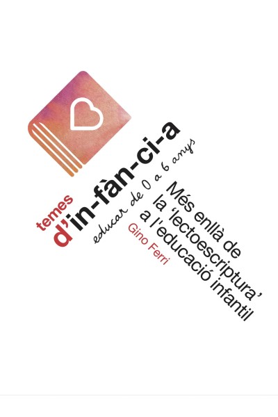 MÉS ENLLÀ DE LA 'LECTOESCRIPTURA' A L'EDUCACIÓ INFANTIL