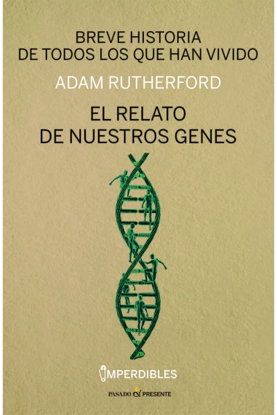 BREVE HISTORIA DE TODOS LOS QUE HAN VIVIDO IMPERDIBLES