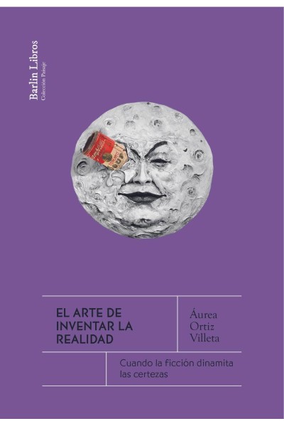EL ARTE DE INVENTAR LA REALIDAD