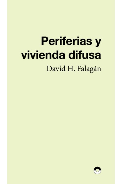PERIFERIAS Y CIUDAD DIFUSA